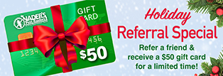 Refer a friend and Nader's will thank you with $50